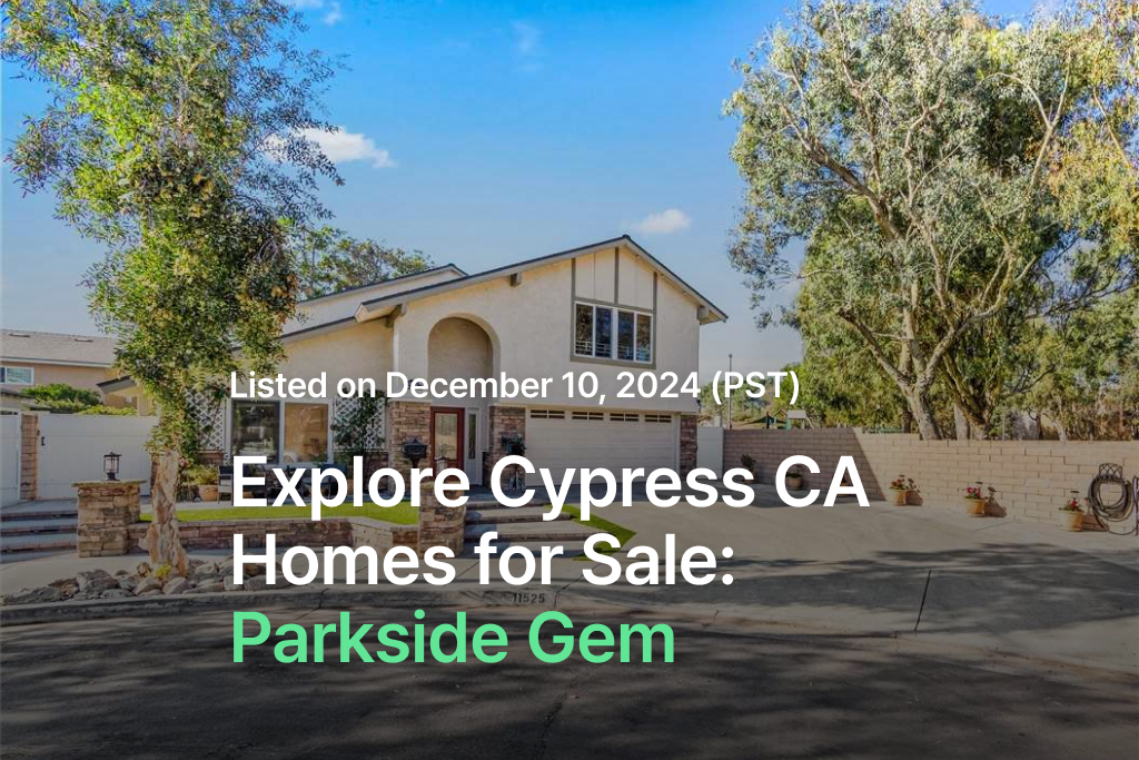 Cypress CA Homes for Sale