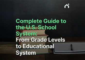 Complete Guide to the U.S. School System: From Grade Levels to Educational System