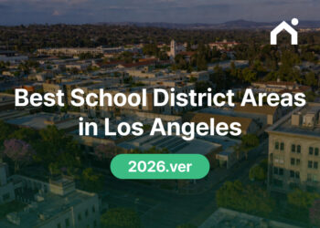2026 Best School District Areas in LA: Complete Guide to Neighborhoods Popular with Korean Families