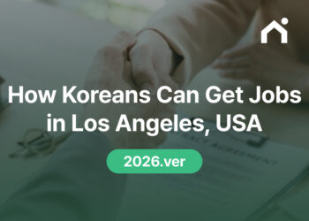 How Should Koreans Prepare for Getting a Job in LA in 2026?