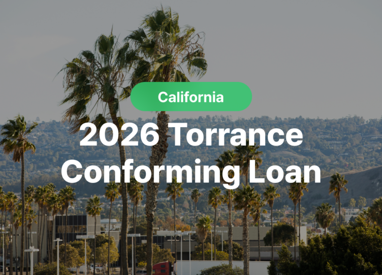 Torrance Conforming Loan 2026: A Guide for CA Homebuyers