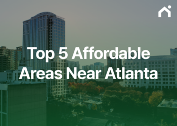 Atlanta Home Prices: 5 Most Affordable Areas Near the City